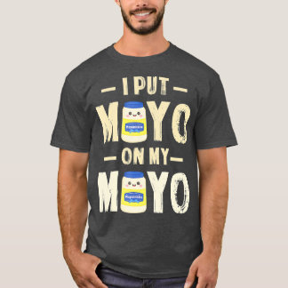 T-shirt J'Ai Mis Mayo Sur Mon Cadeau Mayo T Mayonnaise Lov