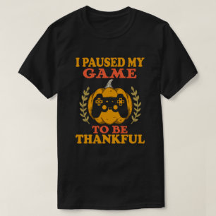 T-shirt J'ai mis mon jeu en pause Merci Video Gamer Thanks