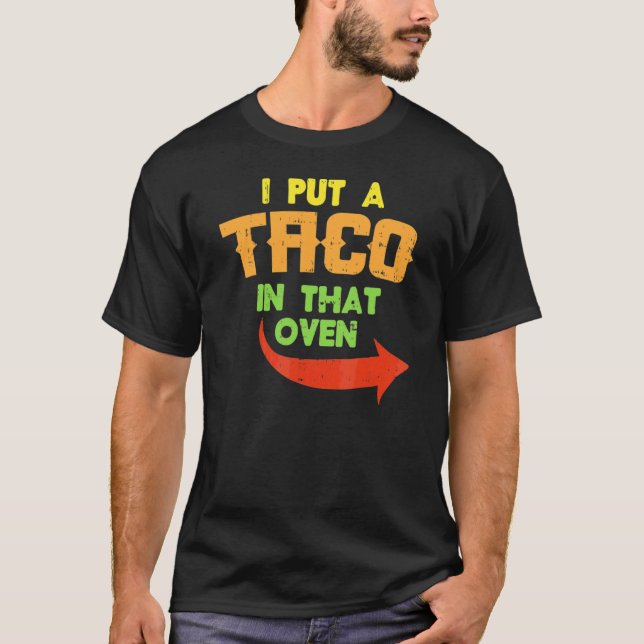 T-shirt J'Ai Mis Un Taco Dans Ce Four Grossesse Hommes Cin (Devant)