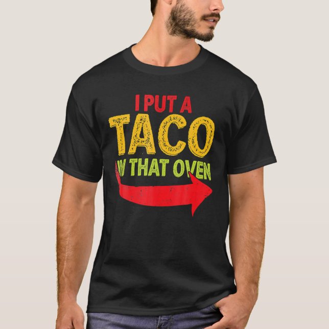 T-shirt J'Ai Mis Un Taco Dans La Grossesse Du Four Cinco D (Devant)