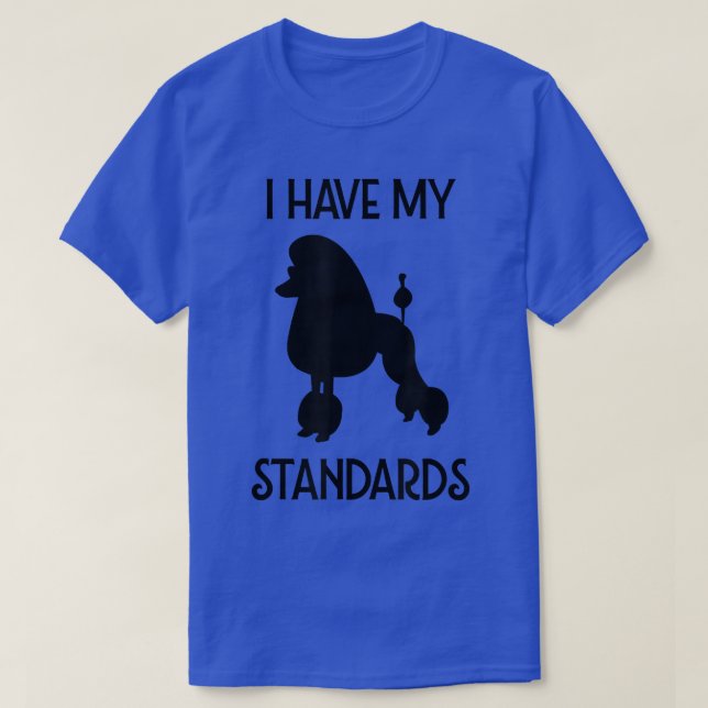 T-shirt J'ai mon caniche drôle de normes (Design devant)
