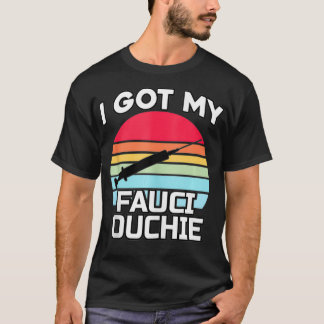 T-shirt J'Ai Mon Fauci Ouchie Drôle Dr.