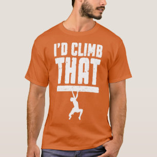 T-shirt J'Ai Monté Cette Escalade Rock Bouldering Funny Cl