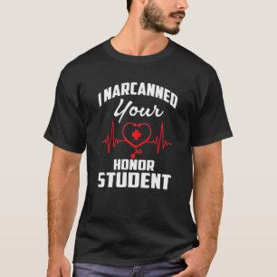 T-shirt J'Ai Narcorisé Votre Citation Étudiante D'Honneur