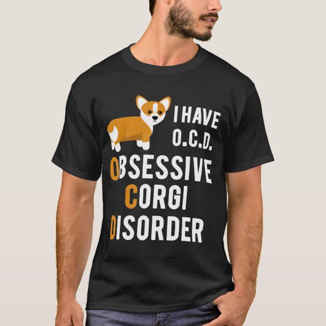T-shirt J'Ai Obsessionnel Corgi Trouordre Pun Plaisanterie (Devant)