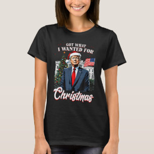 T-shirt J'ai obtenu ce que je voulais pour Noël Trump 