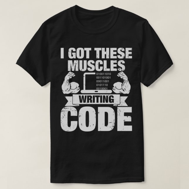 T-shirt J'Ai Obtenu Ces Muscles Code D'Écriture (Design devant)