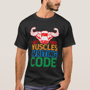 T-shirt J'Ai Obtenu Ces Muscles Code D'Écriture