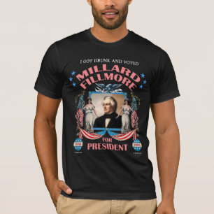 T-shirt "J'ai obtenu Fillmore ivre et voté !" Chemise