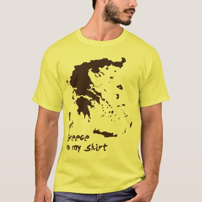 T-shirt J'ai obtenu la graisse de la Grèce sur ma chemise (Devant)