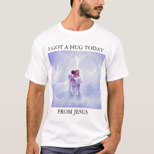 T-SHIRT J'AI OBTENU UNE ÉTREINTE AUJOURD'HUI DE JÉSUS