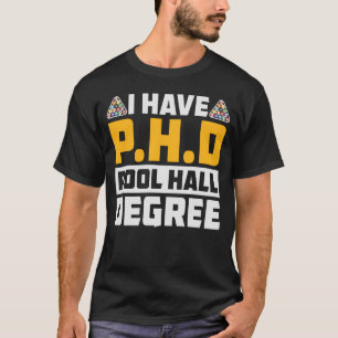 T-shirt J'ai P.H.D. Billard amusant