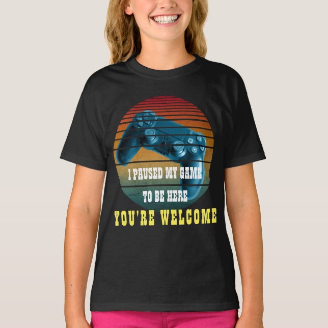 T-SHIRT J'AI PARUSÉ MON JEU POUR ÊTRE ICI, VOUS ÊTES BIENV (Devant)