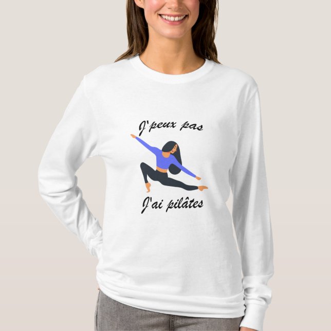T-shirt J'ai pas, j'ai pilâtes (Devant)