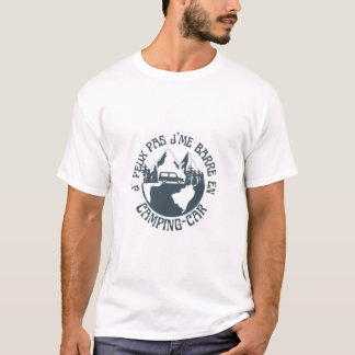 T-shirt J'ai pas pu me barre en camping-car
