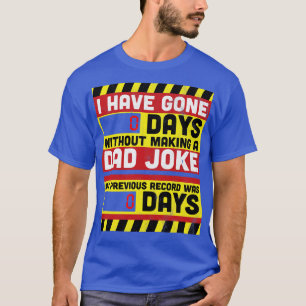 T-shirt J'Ai Passé 0 Jours Sans Faire Un Père Plaisanter F