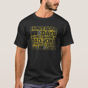 T-shirt J'Ai Passé 0 Jours Sans Faire Une Blague Papa 1