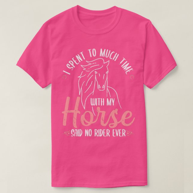 T-shirt J'Ai Passé Beaucoup De Temps Avec Mon cavalier (Design devant)