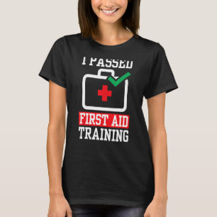 T-shirt J'Ai Passé Le Cours D'Urgence De Formation Aux Pre