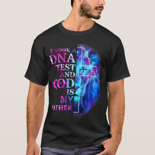 T-shirt J'ai passé un test ADN et Dieu est mon père Jésus-