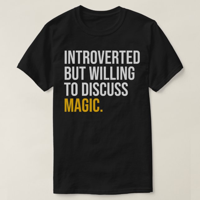 T-shirt J'AI PAUSÉ MA MAGIE POUR ÊTRE LE magicien (Design devant)