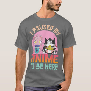 T-shirt J'Ai Pause Mon Anime Pour Être Ici Ramen Kawaii Ch