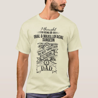 T-shirt J'ai pensé être un chirurgien oral et
