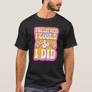 T-shirt J'Ai Pensé Que Je Pouvais Ainsi Que Le Féminisme F