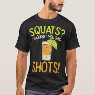 T-shirt J'Ai Pensé Que Tu Avais Dit Tirer Un Entraînement