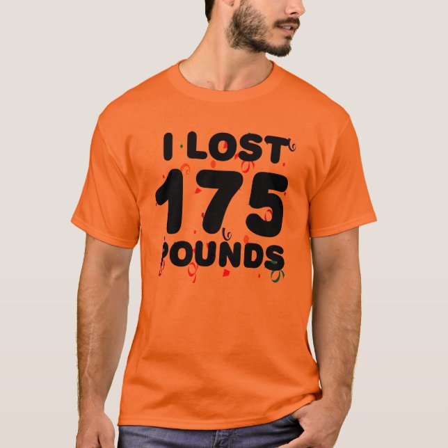 T-shirt J'ai perdu 175 livres de partie (Devant)