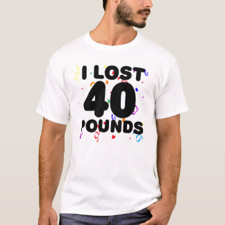 T-shirt J'ai perdu 40 livres de partie