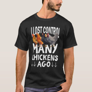 T-shirt J'Ai Perdu Le Contrôle De Nombreux Poulets Il Y A