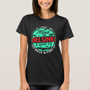 T-shirt J'Ai Perdu L'Esprit À Helsinki Pour De Véritables
