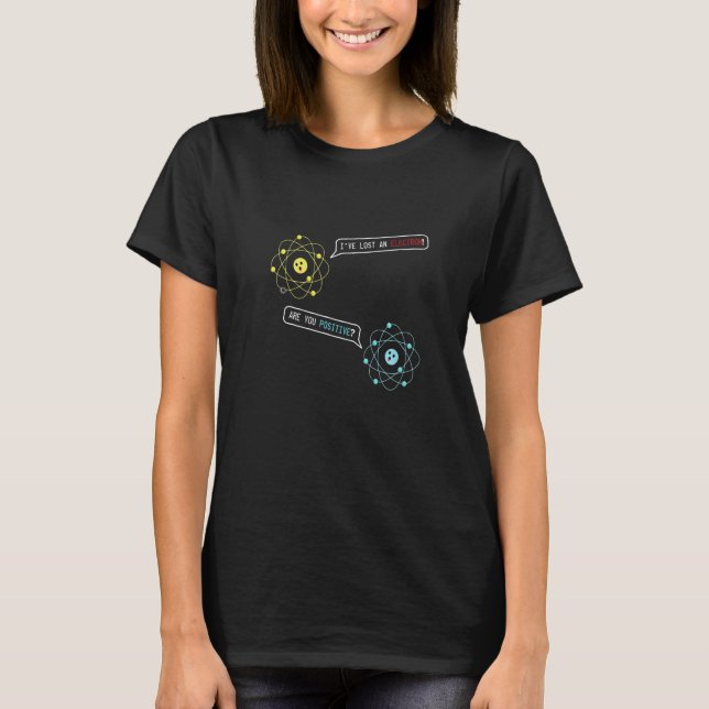 T-shirt J'ai perdu un électron Êtes-vous positif Chimie Bl (Devant)