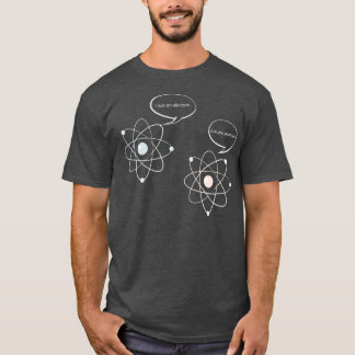 T-shirt J'Ai Perdu Un Électron Êtes-Vous Un Mat Scientifiq