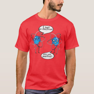 T-shirt J'Ai Perdu Un Électron Funny Science Chimie Physiq