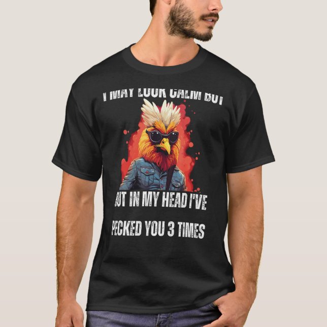 T-shirt J'Ai Peut-Être L'Air Calme Drôle Rooster Humour Sa (Devant)