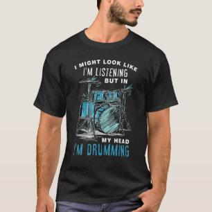 T-shirt J'ai peut-être l'air d'écouter, mais dans ma tête,