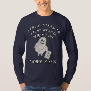 T-shirt J'Ai Pleinement L'Intention D'Haunter Les Gens Qua