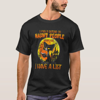 T-shirt J'Ai Pleinement L'Intention D'Haunter Les Gens Qua