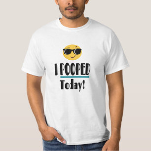 T-shirt J'AI POOPÉ Aujourd'Hui Emoji Funny Sarcastique