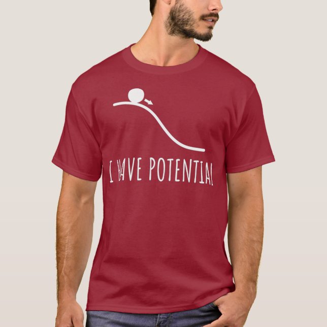 T-shirt J'ai potentiel Énergie drôle Physique physique Mat (Devant)