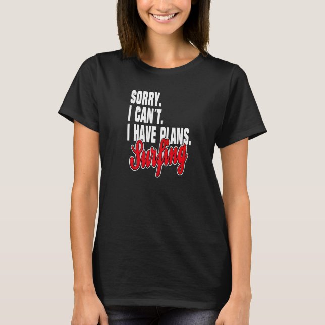 T-shirt J'ai prévu un ensemble de déclaration de surf (Devant)
