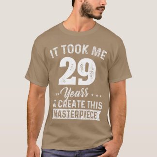 T-shirt J'ai pris 29 ans Chef-d'œuvre 29e Anniversaire 29