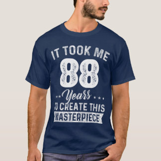 T-shirt J'ai pris 88 ans Chef-d'œuvre 88e anniversaire 88