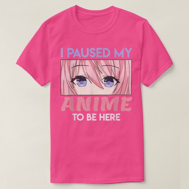T-shirt J'Ai Pris Mon Anime Pour Être Ici Kawaii Manga  (Design devant)