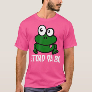 T-shirt J'Ai Pris Ya Si Mignonne Humour De Pun De Grenouil