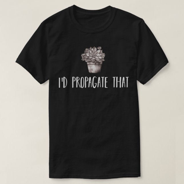 T-shirt J'Ai Propagé Ce Drôle Plante Lover 1 (Design devant)