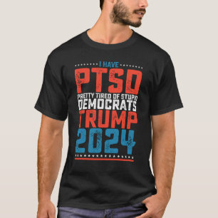 T-shirt J'Ai Ptsd Assez Fatigué Des Démocrates Trump 2024