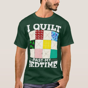 T-shirt J'Ai Quilté Après Mon Lit